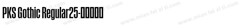 PKS Gothic Regular25字体转换